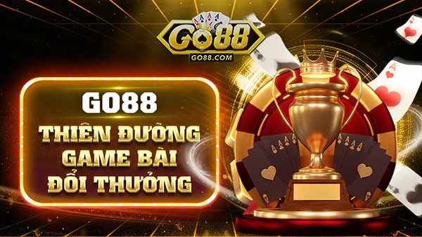 Go88 thiên đường game bài đổi thưởng